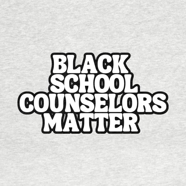 Black School Counselors Matter by Chey Creates Clothes
